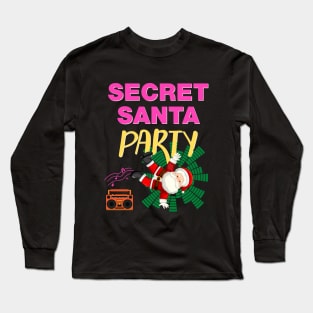 Secret Santa Party Sata Dance Christmas Party Long Sleeve T-Shirt